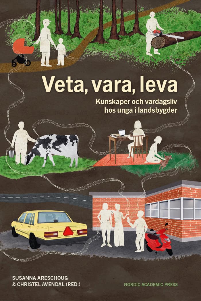 Areschoug, Susanna ; Avendal, Christel [red.] : Veta, vara, leva