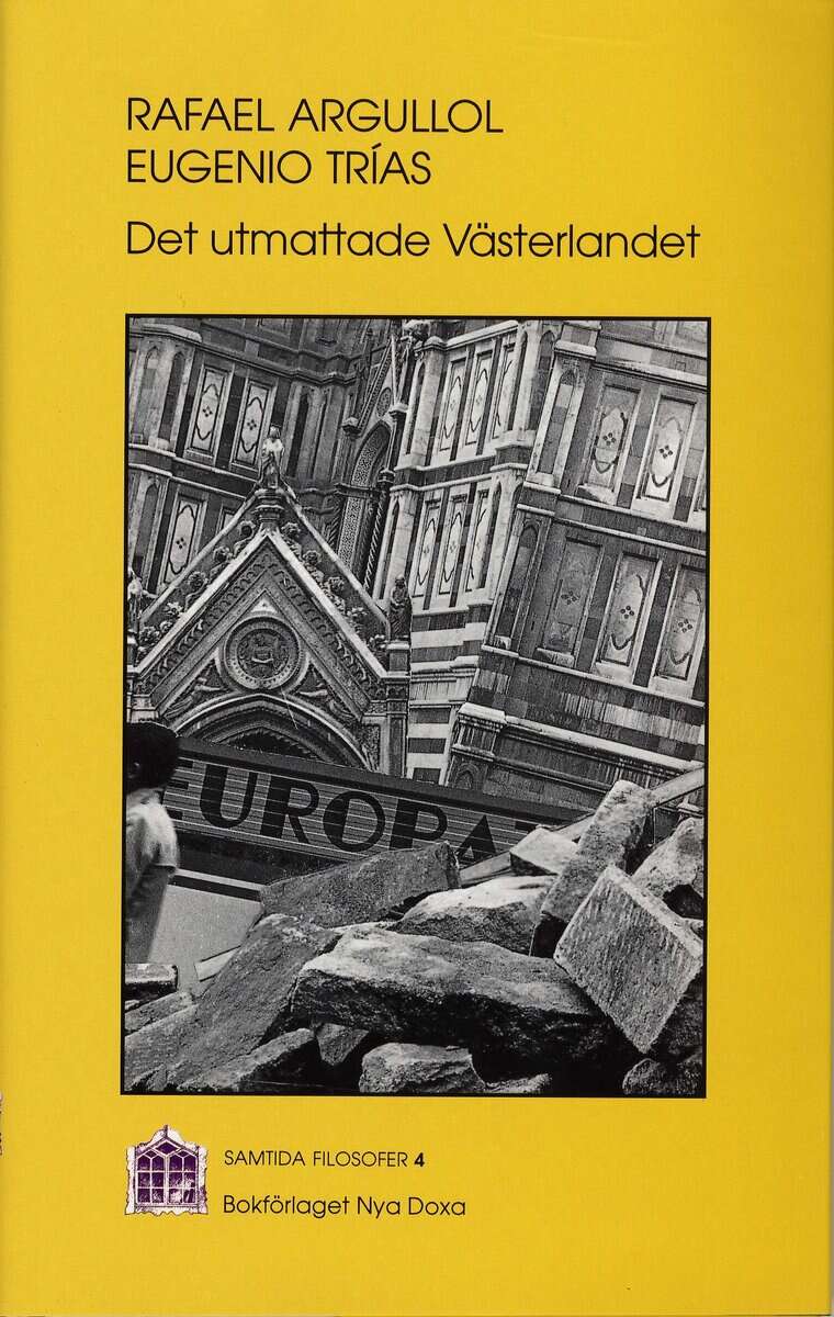 Argullol, Rafael ; Trias, Eugenio : Det utmattade Västerlandet