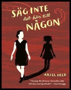 Ariel Held : Säg inte det här till någon