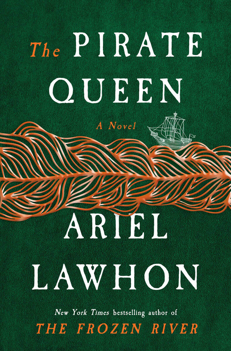 Ariel Lawhon : The Pirate Queen