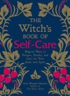 Arin Murphy-hiscock : Witchs book of self-care - magical ways to pamper, soothe, and care for you