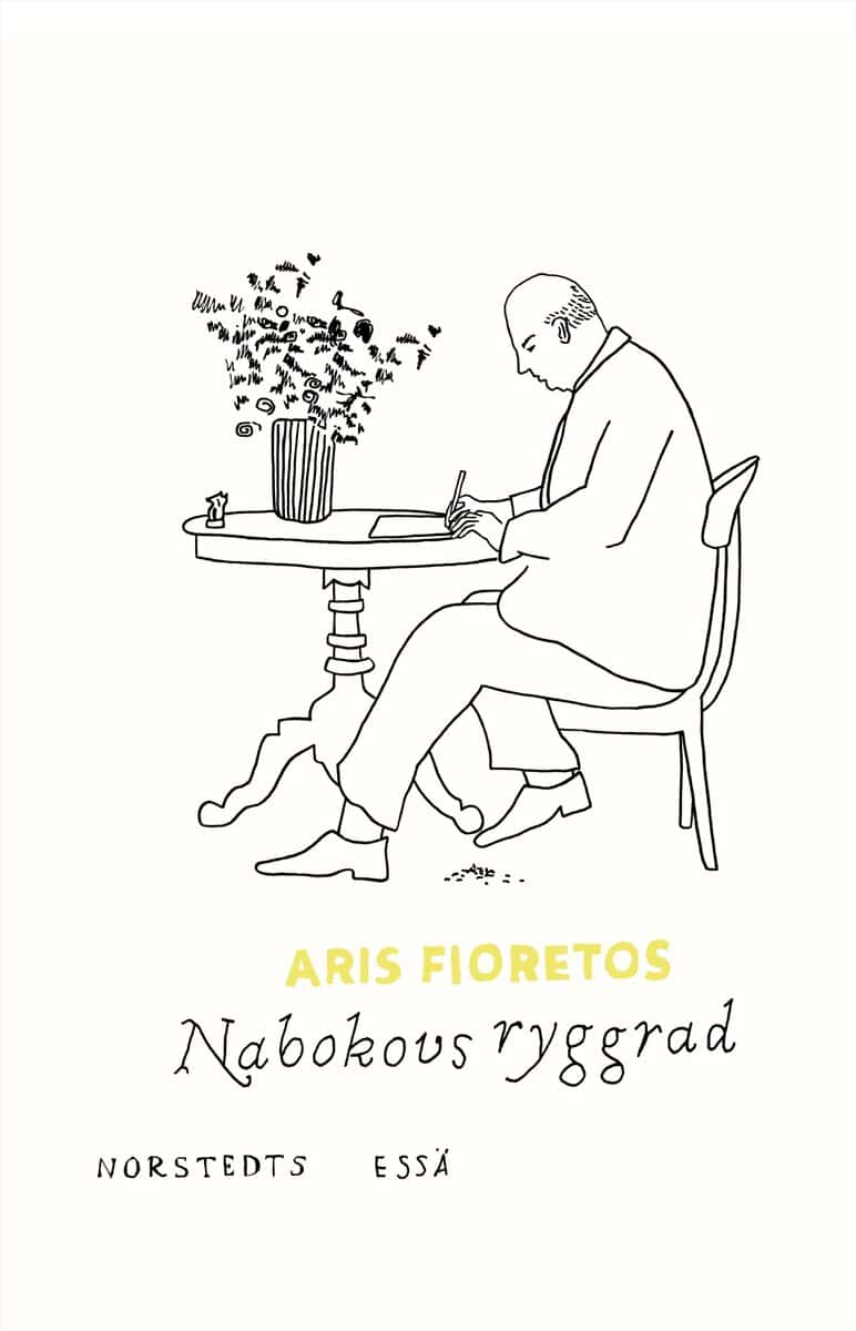 Aris Fioretos : Nabokovs ryggrad : essä