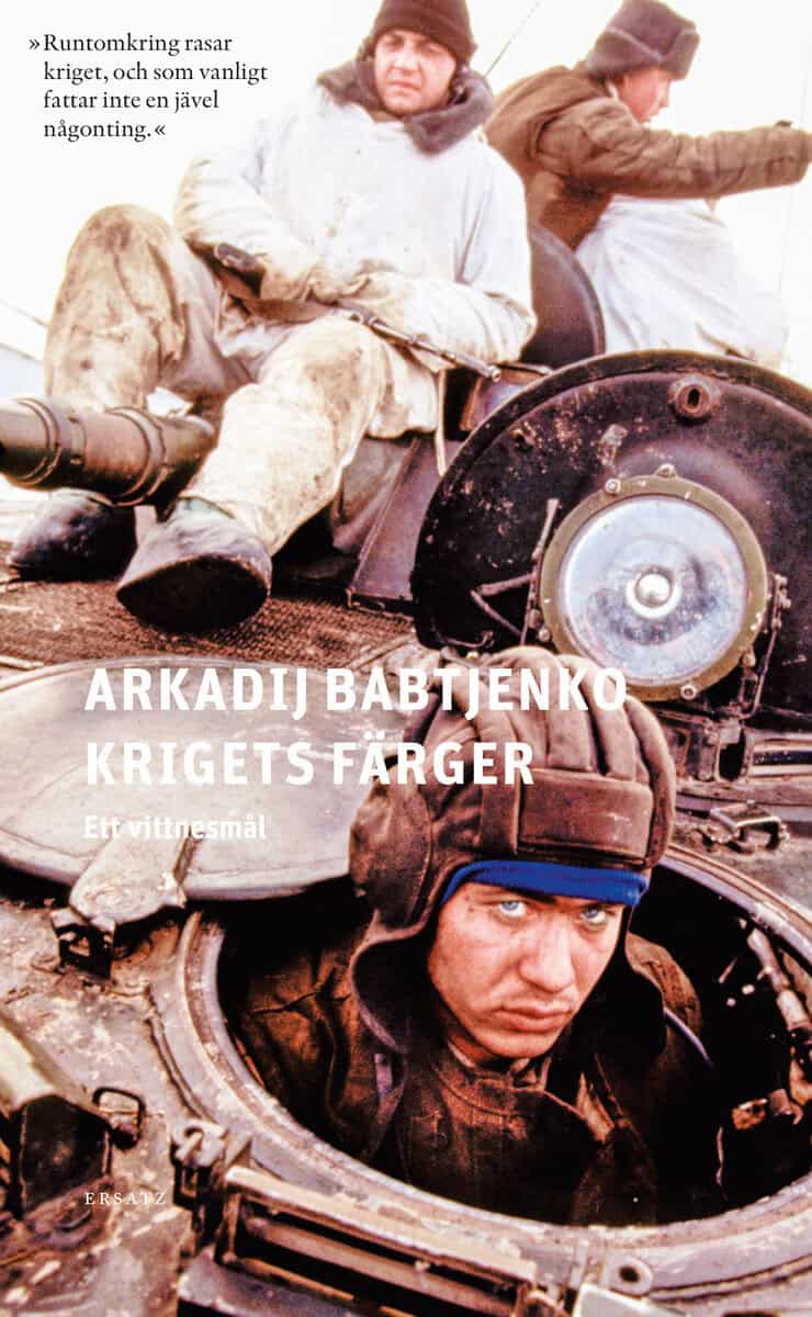 Arkadij Babtjenko : Krigets färger : ett vittnesmål