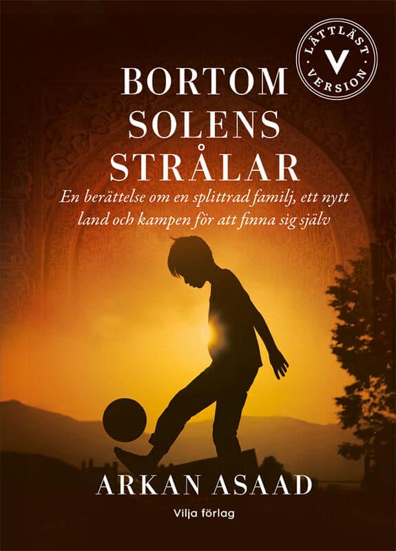 Arkan Asaad : Bortom solens strålar (lättläst)