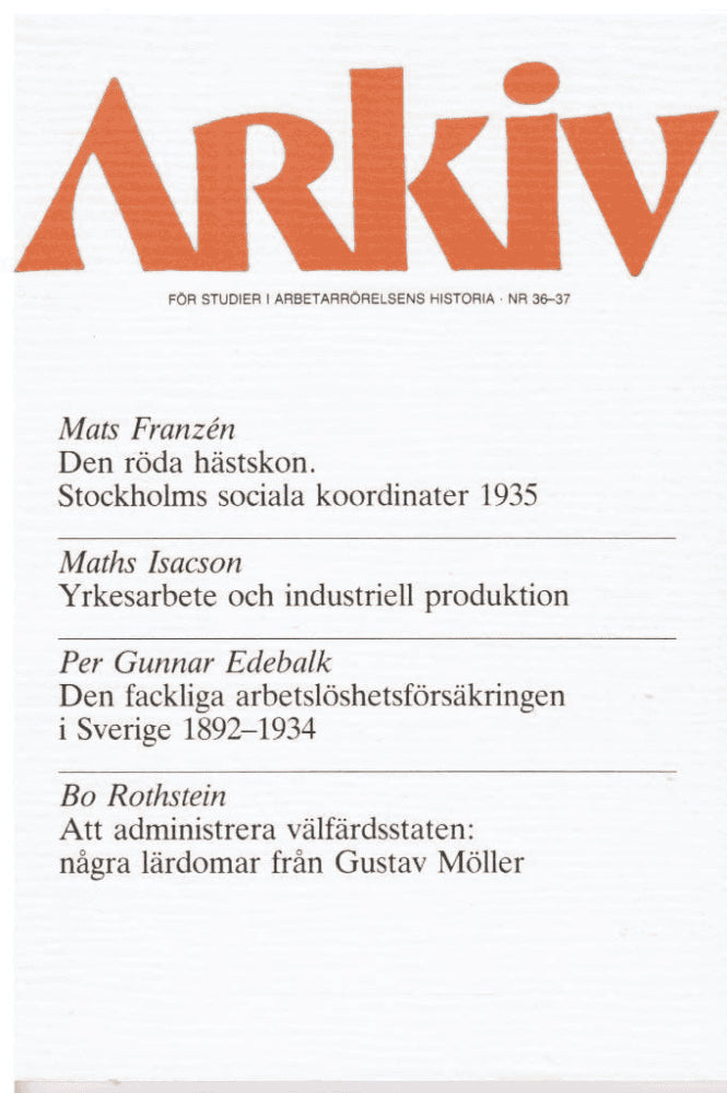 Arkiv för studier i Arbetarrörelsens historia. Nr 36-37