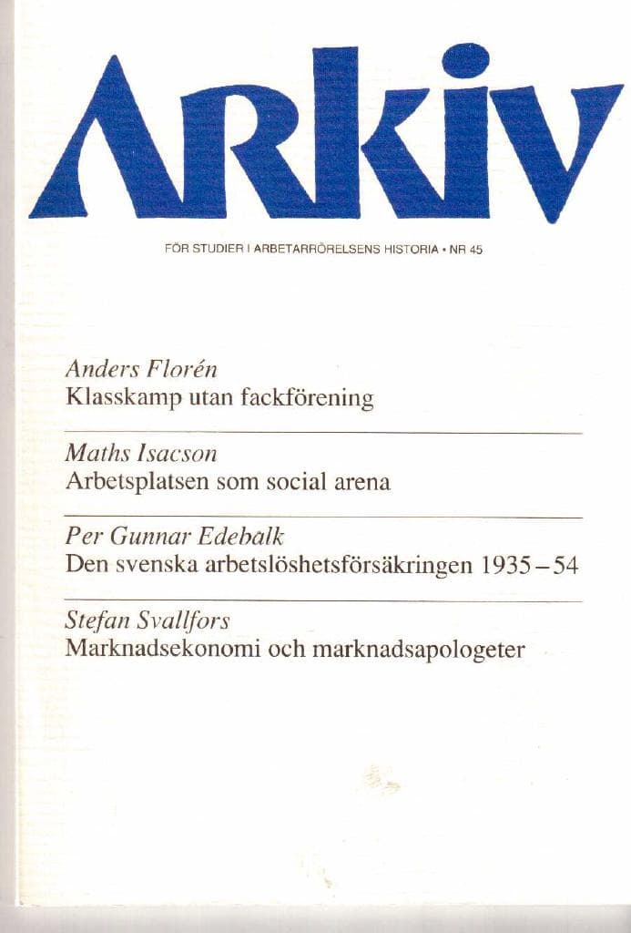 Arkiv. För studier i arbetarrörelsens historia. Nr 45