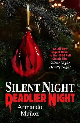 Armando Munoz : Silent Night, Deadlier Night