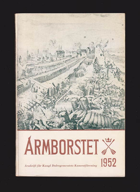 Armborstet 1952. Årsskrift för Kungl. Dalregementets Kamratförening
