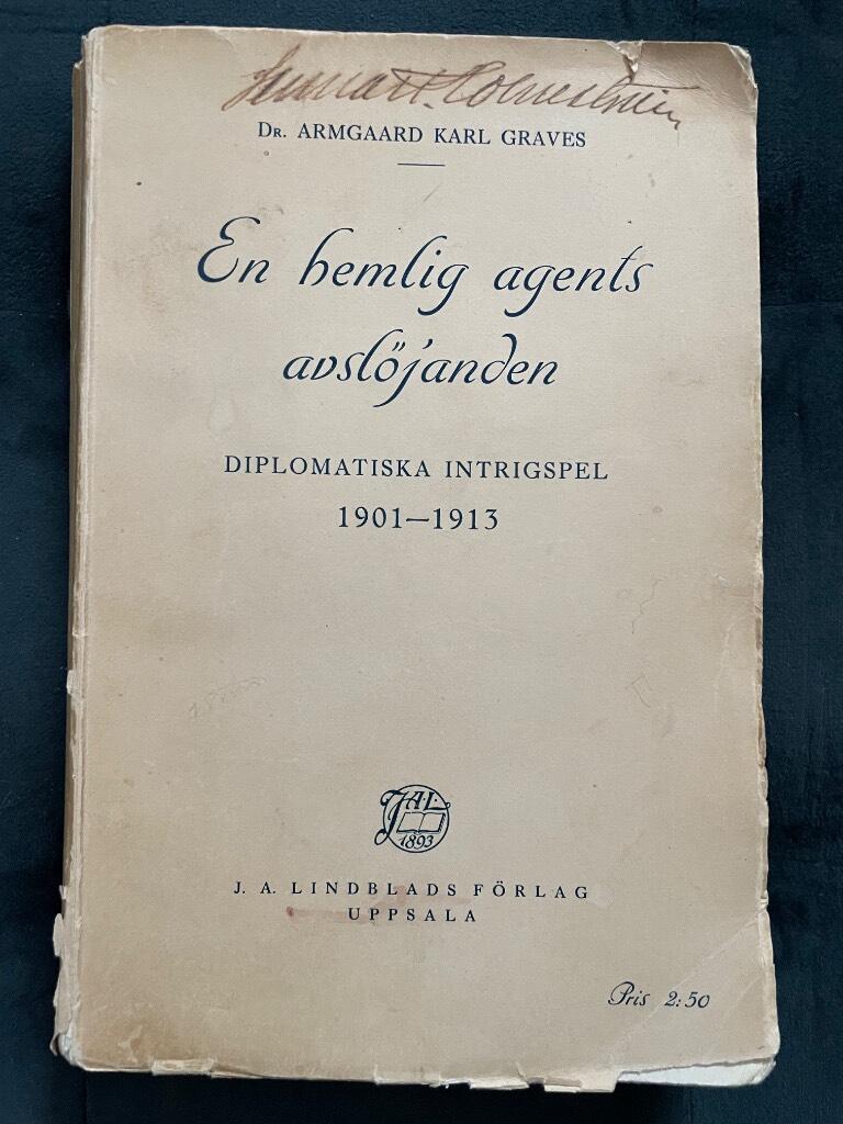 Armgaard Karl Graves : En hemlig agents avslöjanden