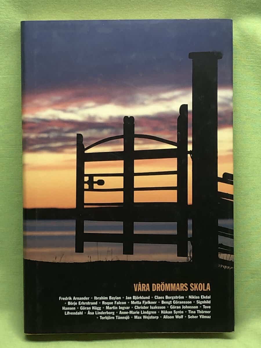 Arnander, Fredrik m.fl. : Våra drömmars skola