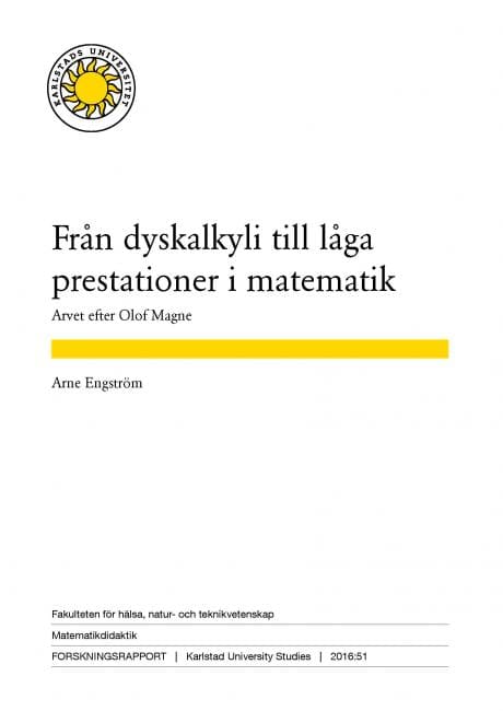 Arne Engström : Från dyskalkyli till låga prestationer i matematik. Arvet efter Olof Magnes