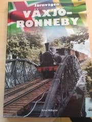 Arne Hällqvist : Järnvägen Växjö-Ronneby