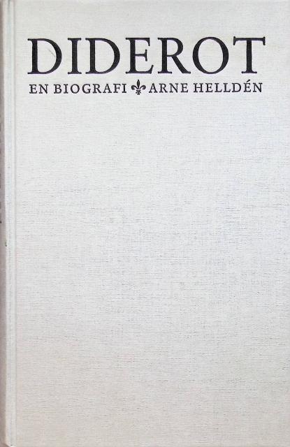 Arne Helldén : Diderot, en biografi