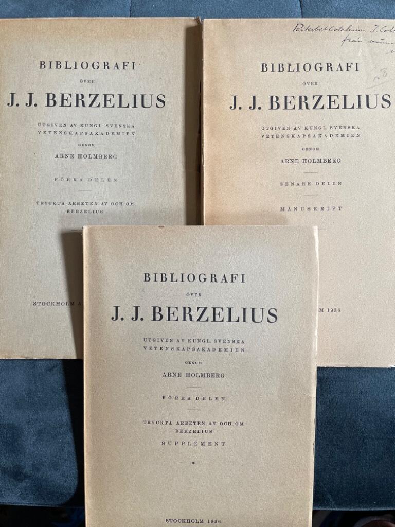 Arne Holmberg : Bibliografi över J. J. Berzelius I-II + supplement (3 volymer)