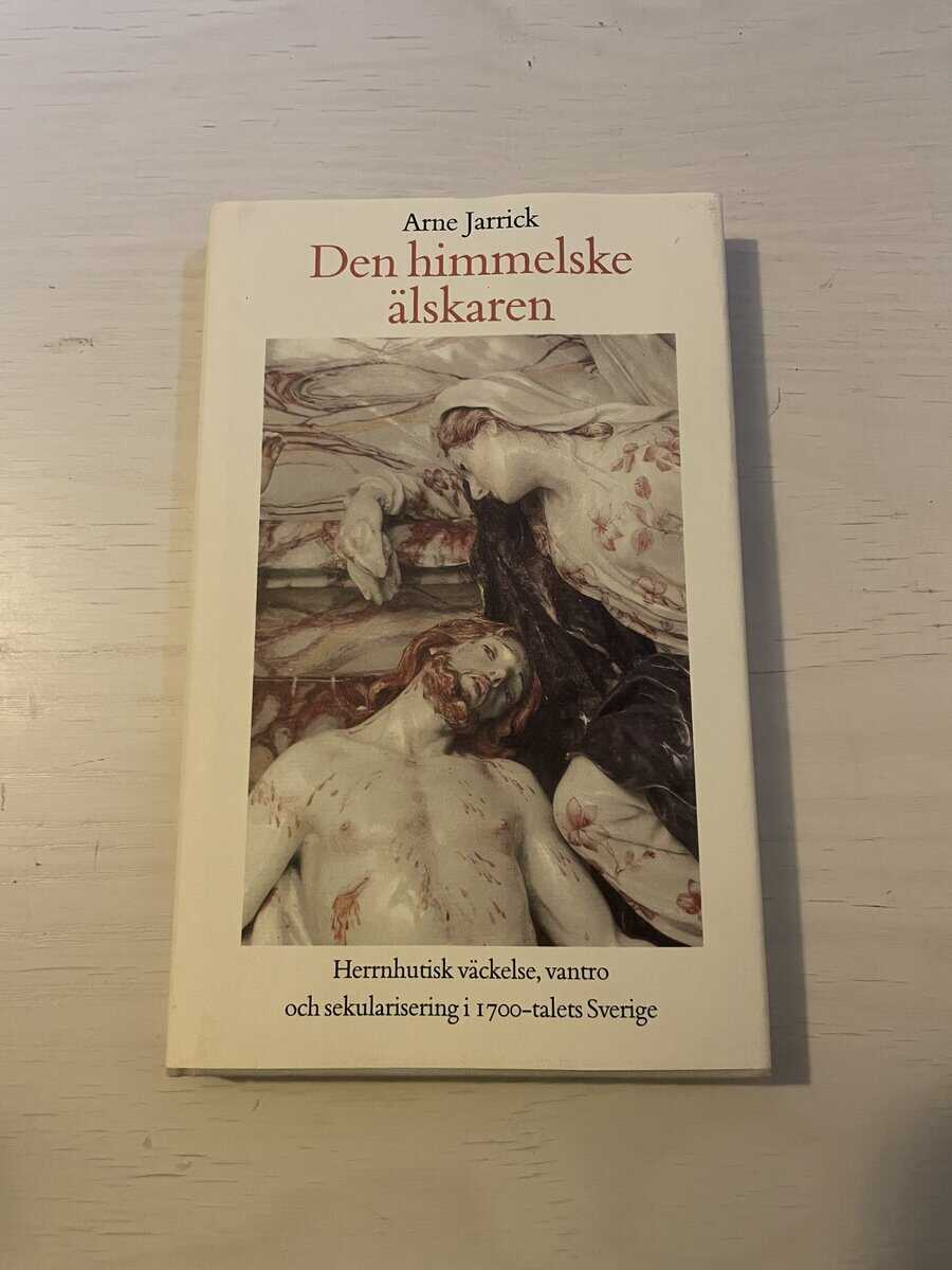 Arne Jarrick : Den himmelske älskaren