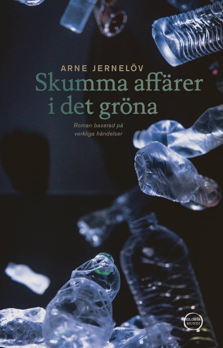 Arne Jernelöv : Skumma affärer i det gröna
