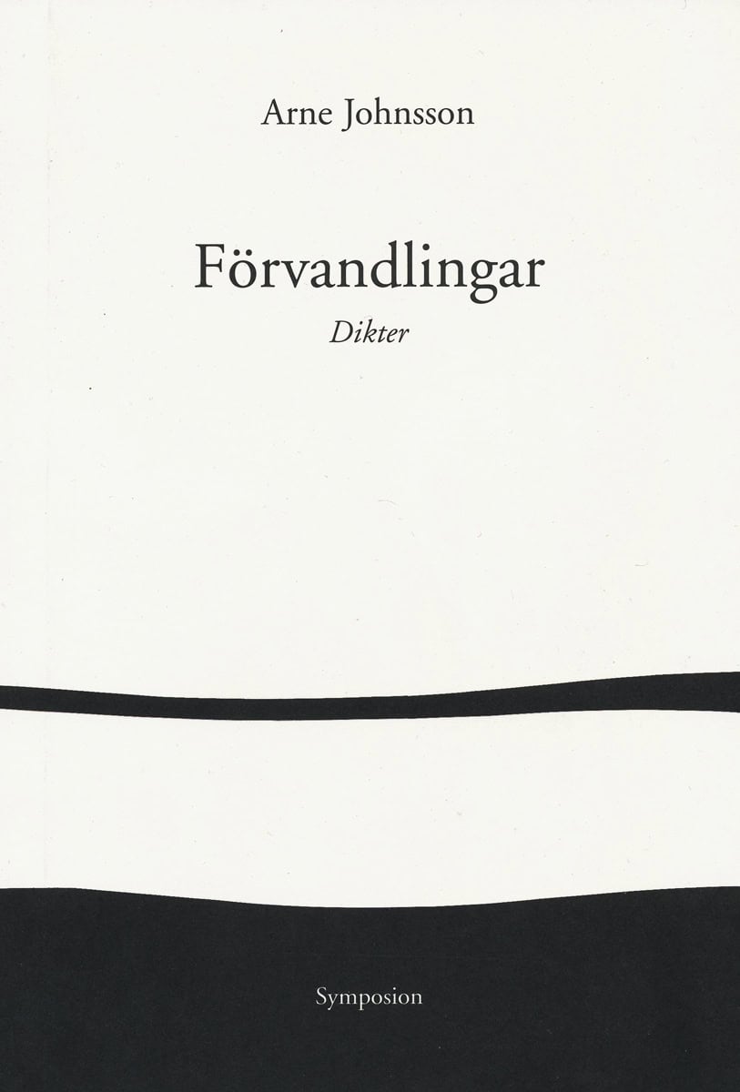 Arne Johnsson : Förvandlingar : dikter