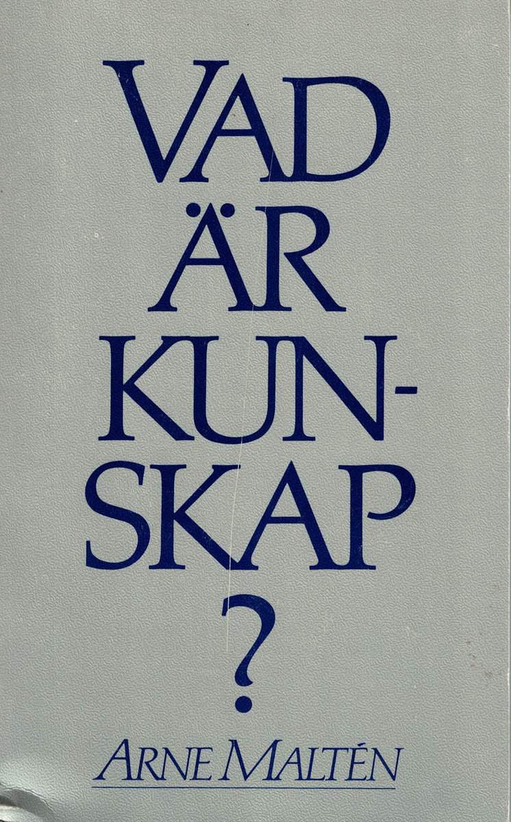 Arne Maltén : Vad är kunskap?