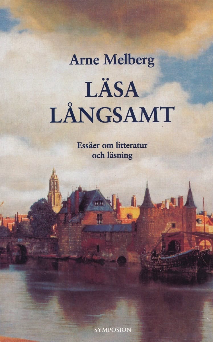 Arne Melberg : Läsa långsamt