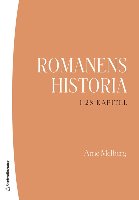 Arne Melberg : Romanens historia i 28 kapitel