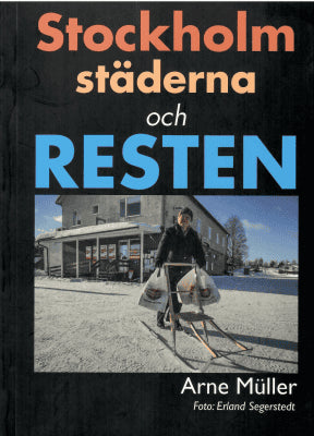 Arne Müller : Stockholm, städerna och resten