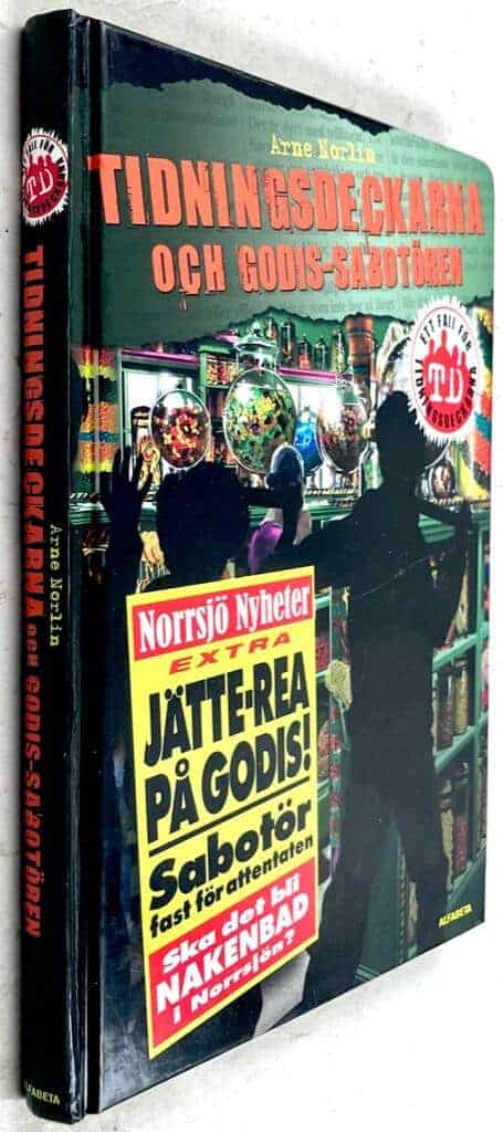 Arne Norlin : Tidningsdeckarna och godis-sabotören - Ett fall för Tidningsdeckarna - Bok 8
