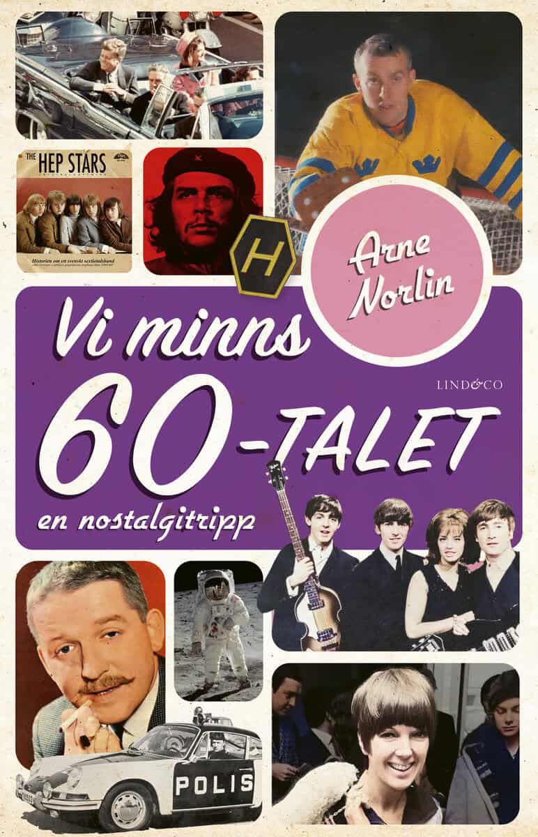 Arne Norlin : Vi minns 60-talet : en nostalgitripp