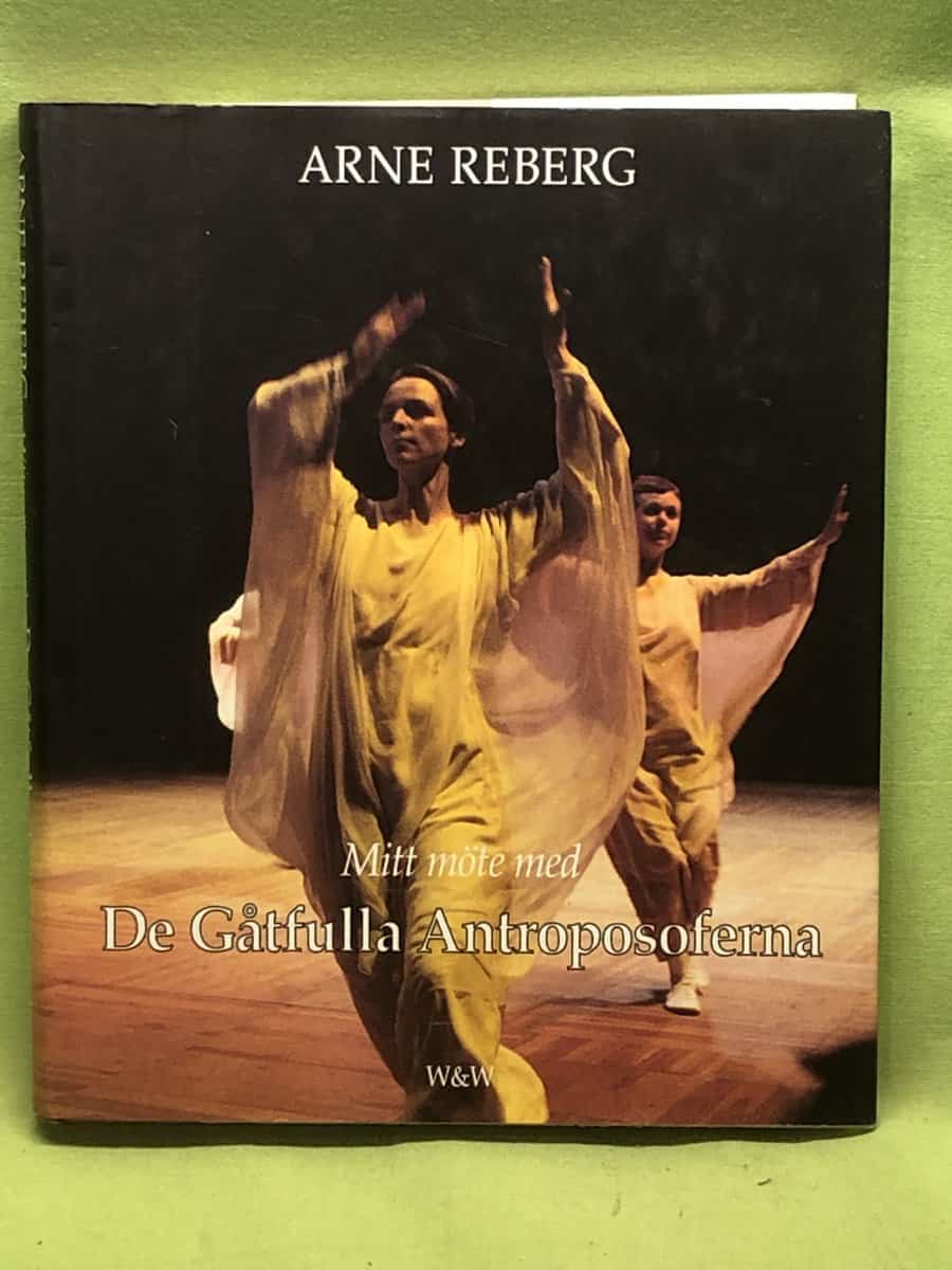 Arne Reberg : Mitt möte med de gåtfulla antroposoferna