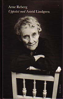 Arne Reberg : Uppväxt med Astrid Lindgren
