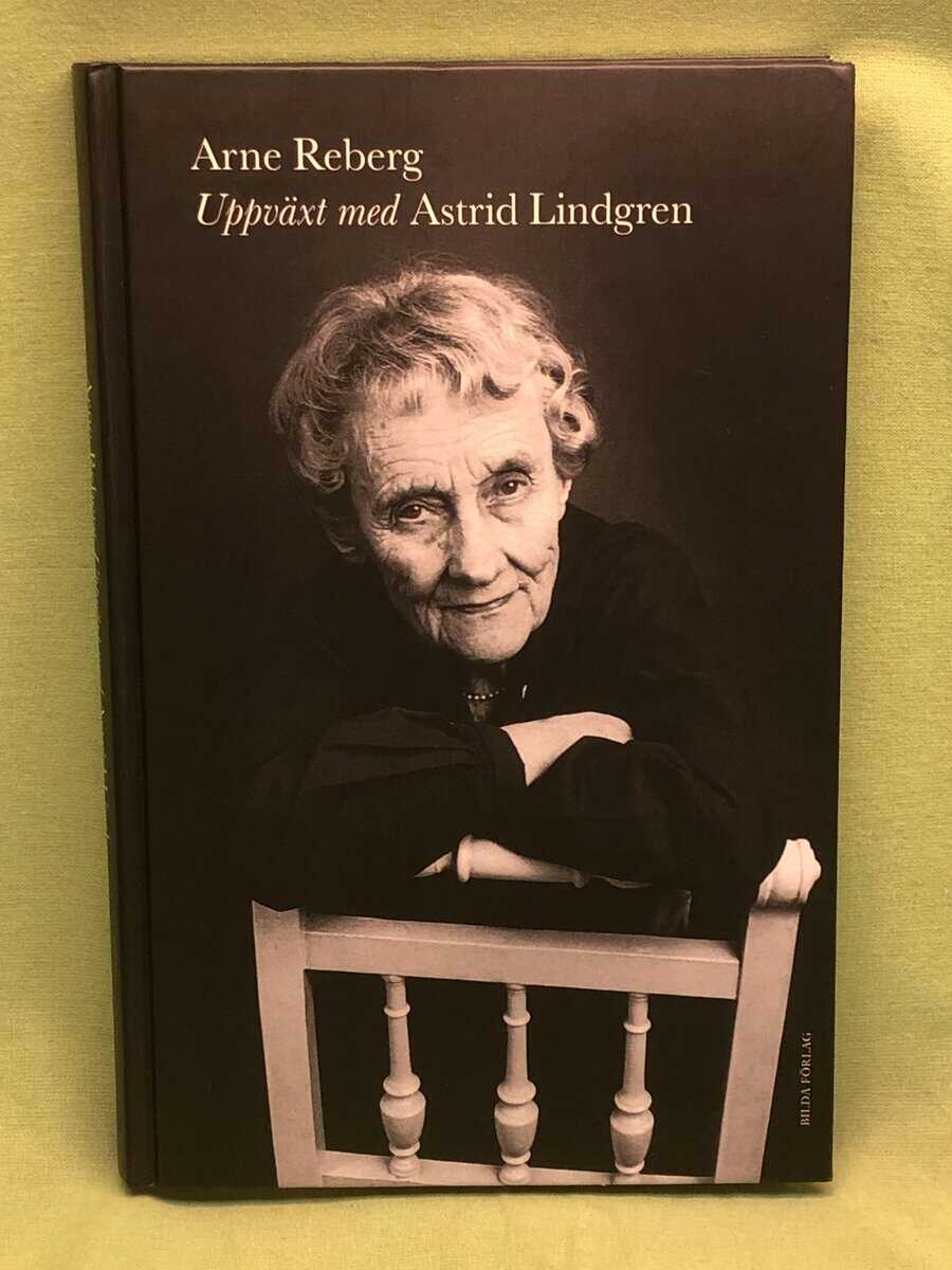 Arne Reberg : Uppväxt med Astrid Lindgren