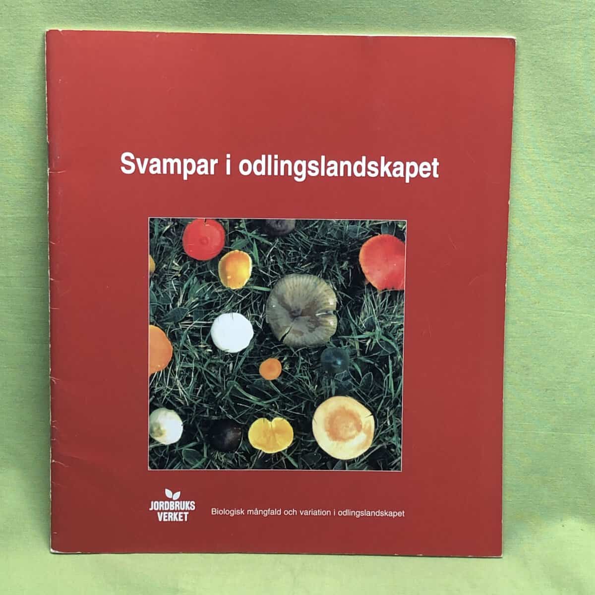 Arne Rydberg Annchristin Nyström : Svampar i odlingslandskapet