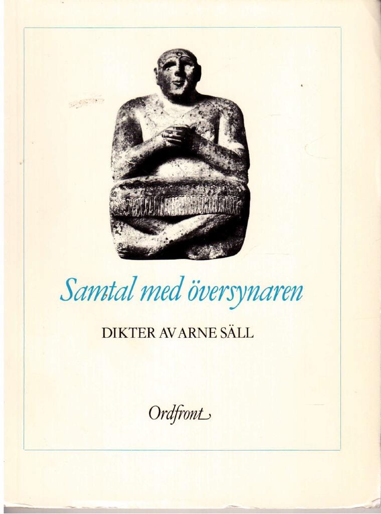 Arne Säll : Samtal med översynaren