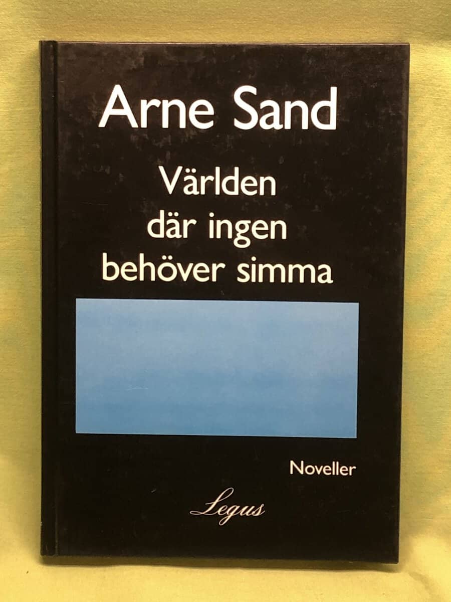 Arne Sand : Världen där ingen behöver simma