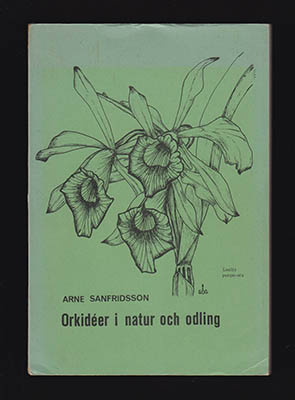 Arne Sanfridsson : Orkidéer i natur och odling