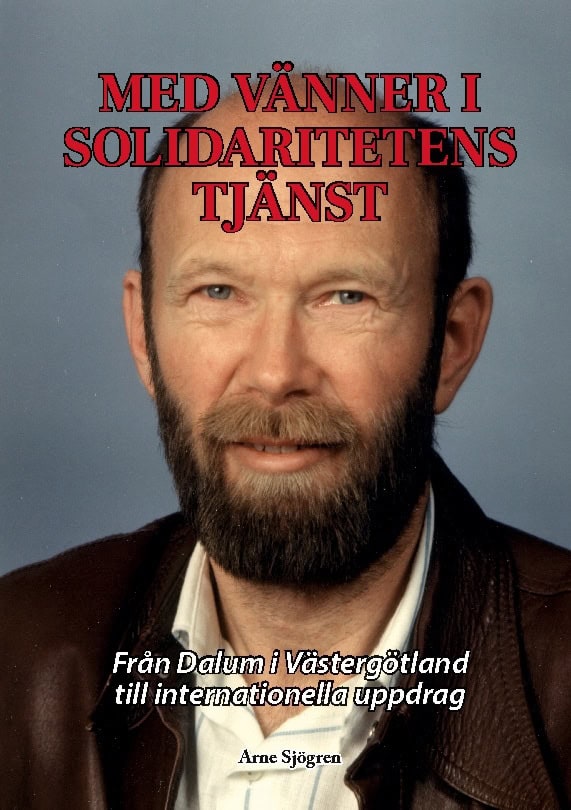 Arne Sjögren : Med vänner i solidaritetens tjänst