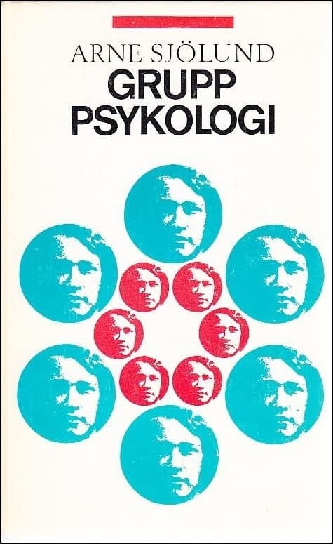 Arne Sjölund : Grupp psykologi