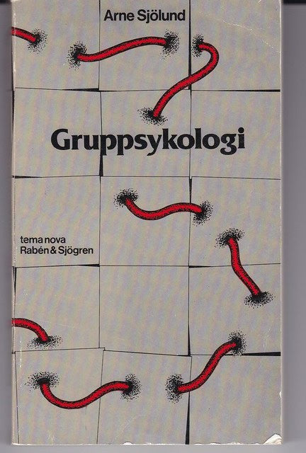 ARNE. SJÖLUND : Gruppsykologi