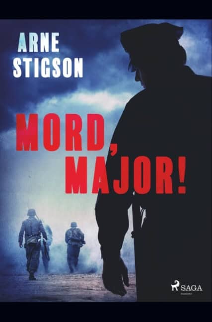 Arne Stigson : Mord, major!