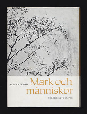 Arne Sucksdorff : Mark och människor