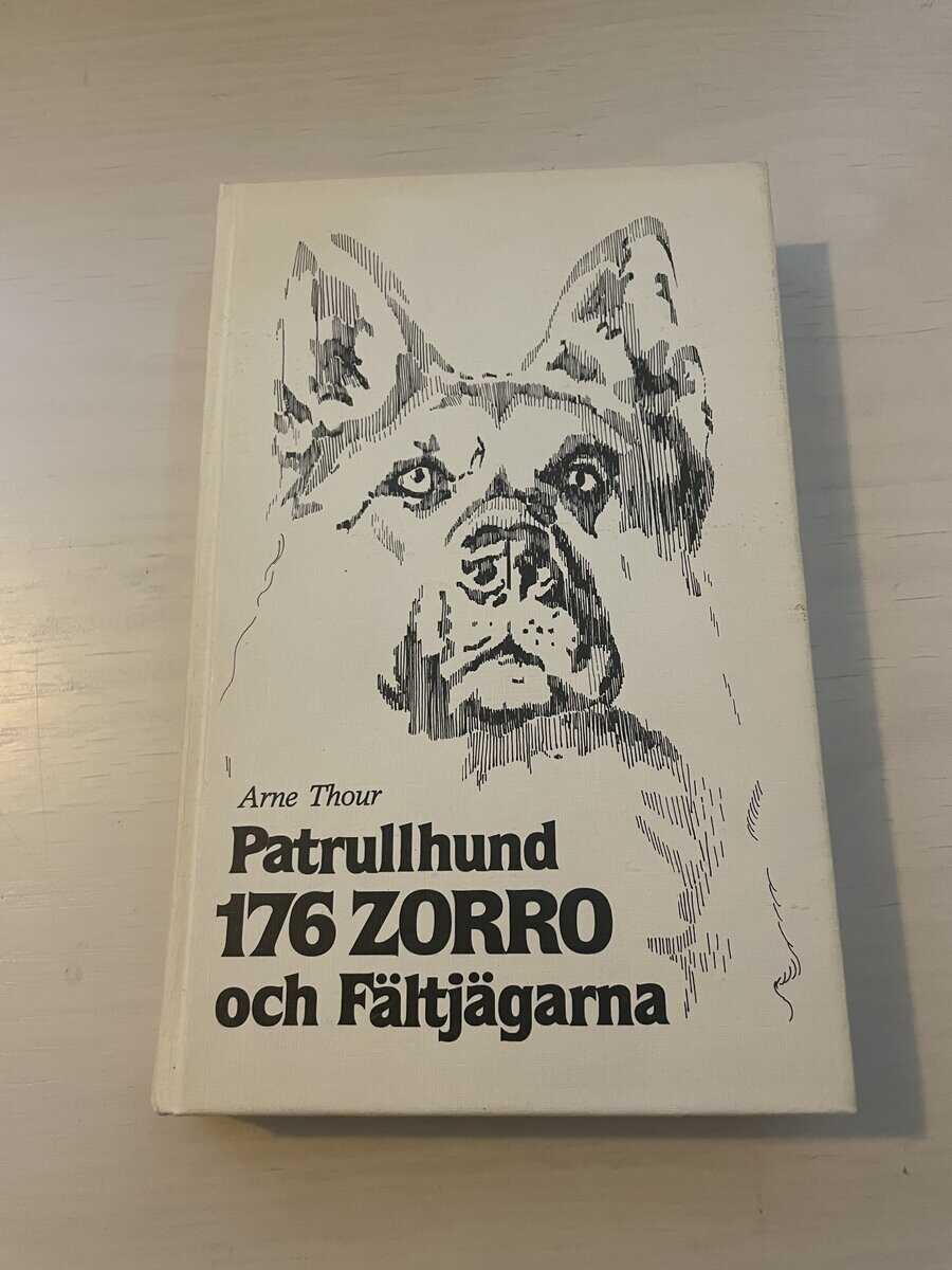 Arne Thour : Patrullhund 176 Zorro och fältjägarna
