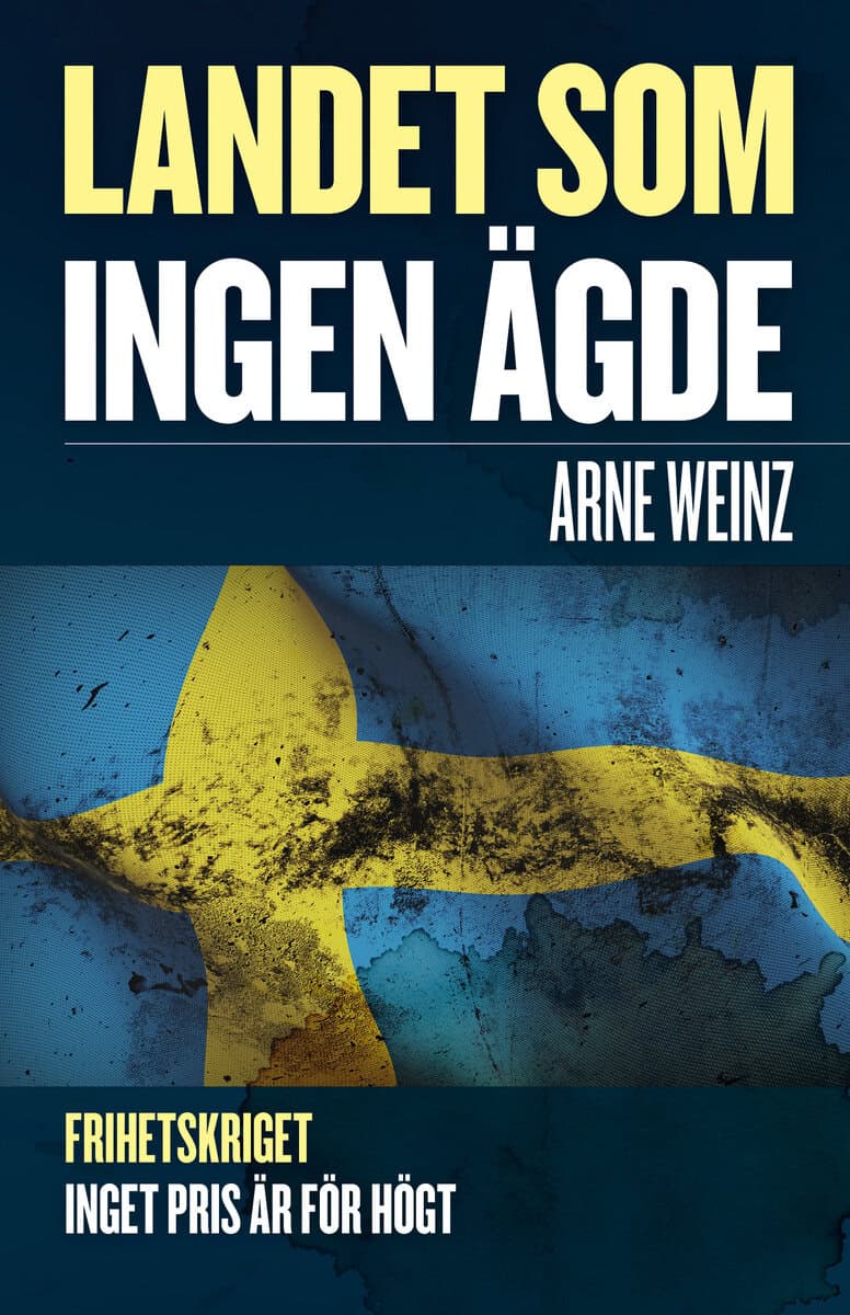 Arne Weinz : Landet som ingen ägde
