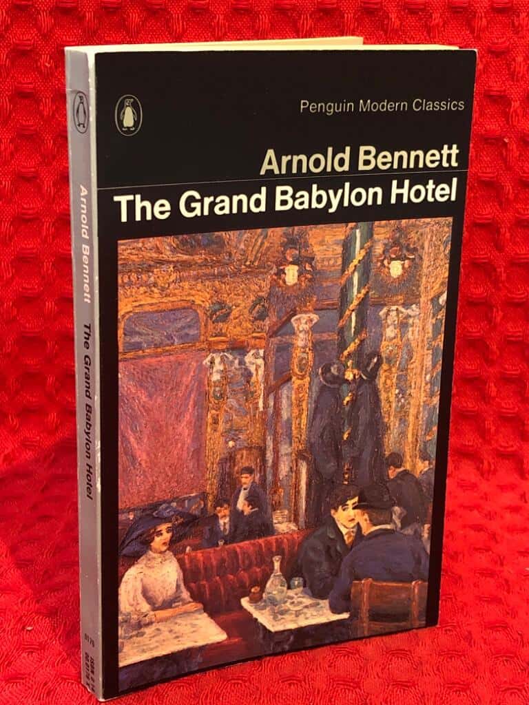Arnold Bennett : The Grand Babylon Hotel