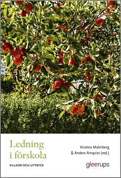 Arnqvist, Anders ; Malmberg, Kristina [red.] : Ledning i förskola