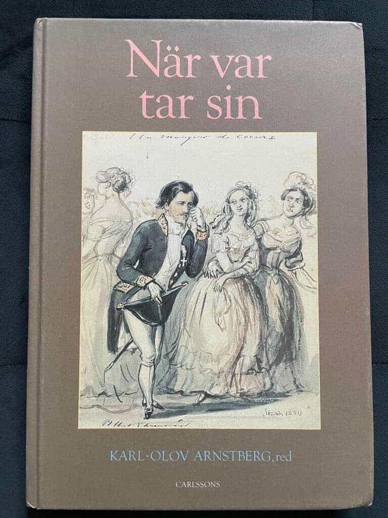 Arnstberg, Karl-Olov ; Bjurman, Eva Lis ; Dardel, Fritz von : När var tar sin