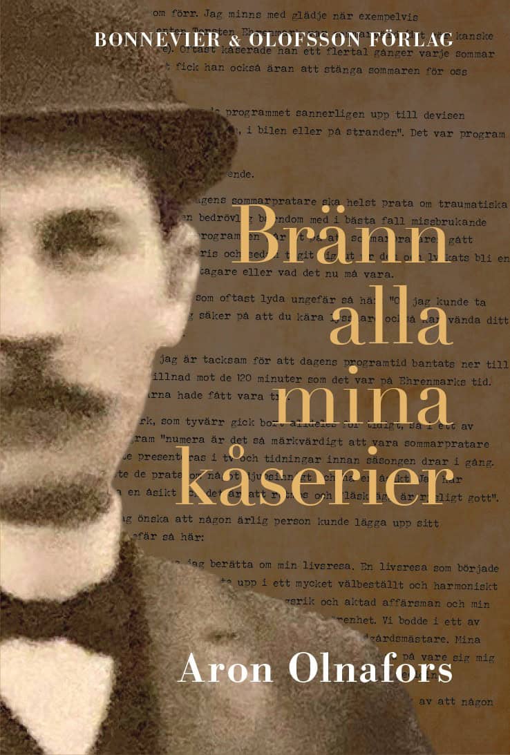 Aron Olnafors : Bränn alla mina kåserier