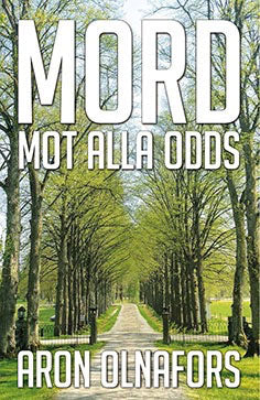 Aron Olnafors : Mord mot alla odds