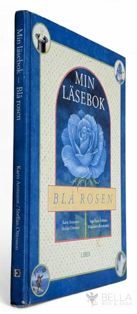 Aronsson, Karin ; Ottosson, Stellan ; Eriksson, Inga-Karin ; Korotyńska, Magda : Min läsebok - Blå rosen