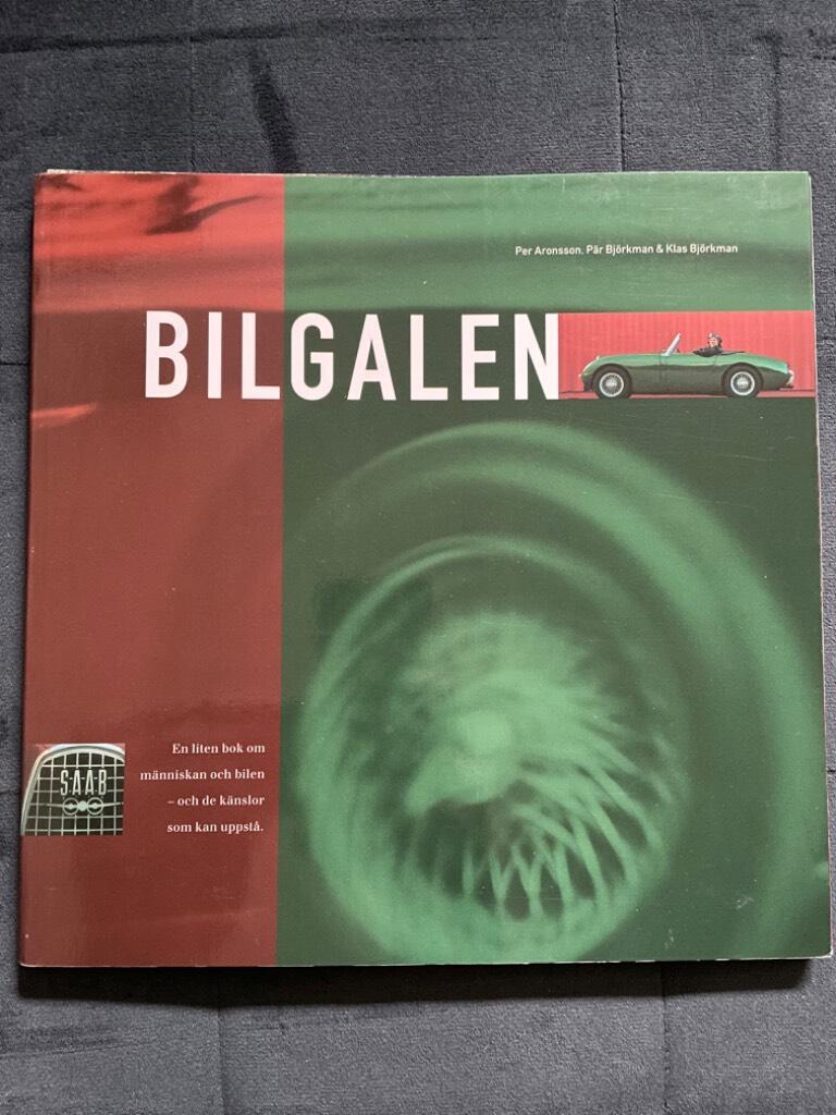 Aronsson, Per ; Björkman, Pär ; Björkman, Klas : Bilgalen