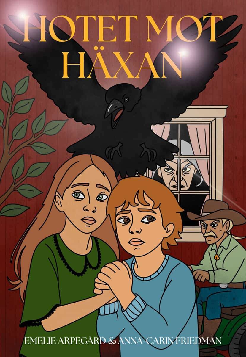 Arpegård, Emelie ; Friedman, Anna-Carin : Hotet mot häxan
