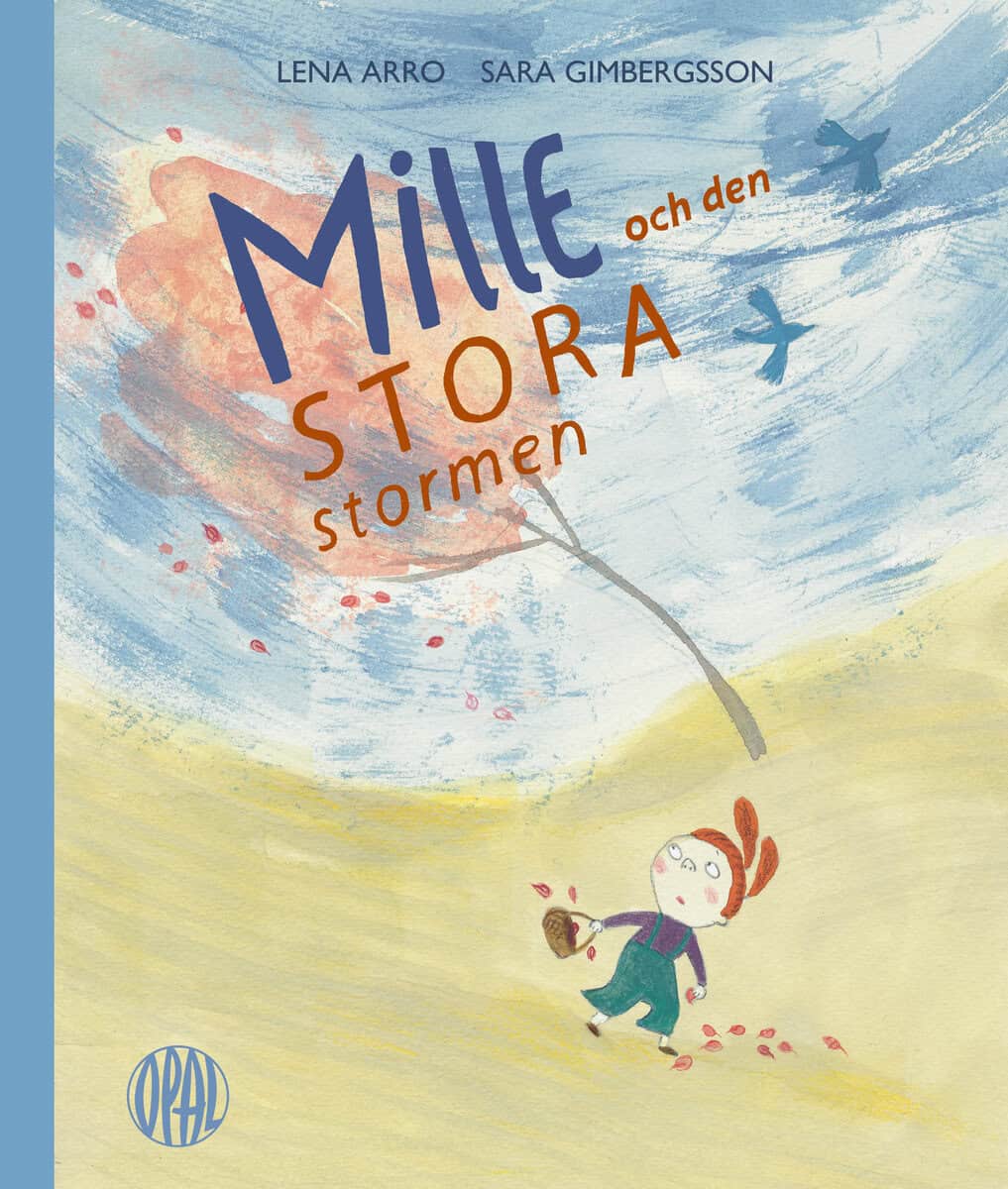 Arro, Lena ; Gimbergsson, Sara : Mille och den stora stormen